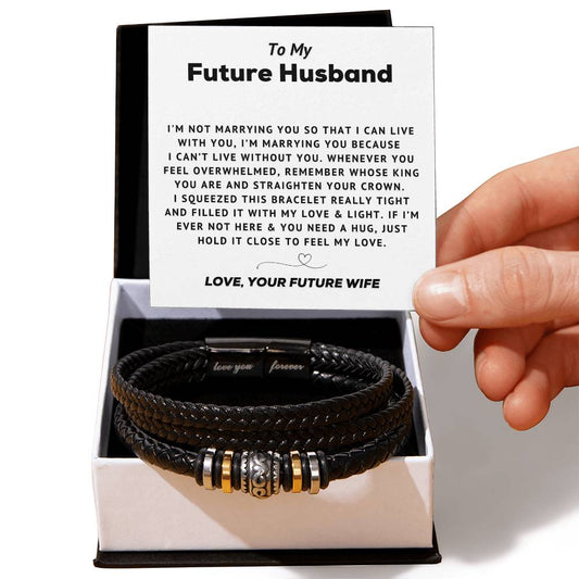 To My Future Husband - Can't Live Without You -  Love You Forever Bracelet