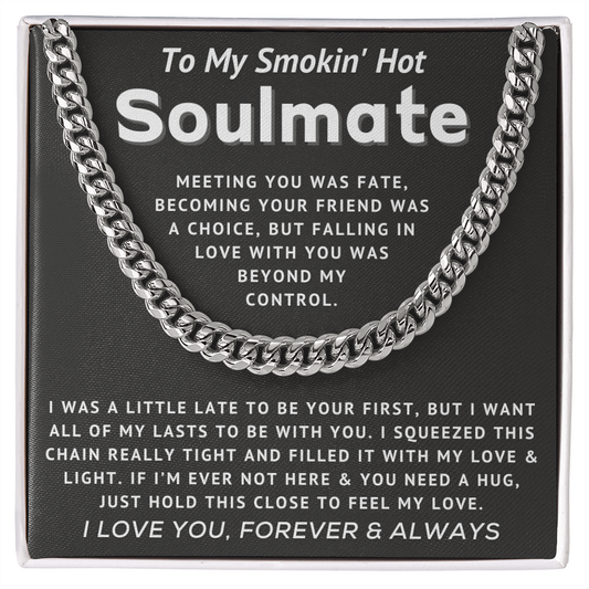 Smokin' Hot Soulmate - Fate - Cuban Link Chain