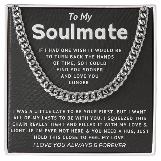 To My Soulmate - Love & Light - Cuban Link Chain