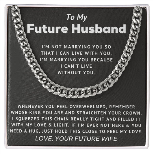 To My Future Husband - Can't Live Without You - Cuban Link Chain