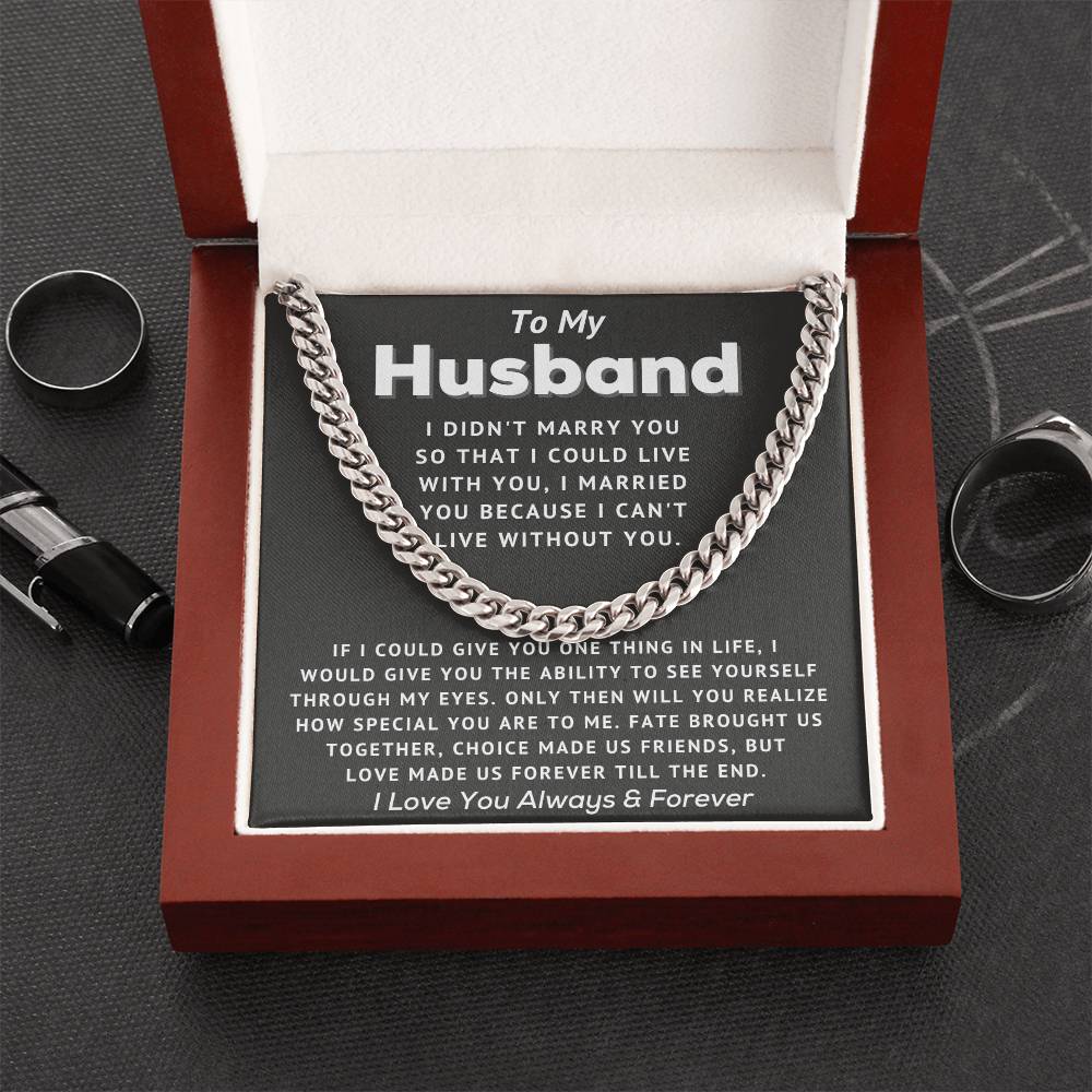 To My Husband - The Love Of My Life - Cuban Link Chain