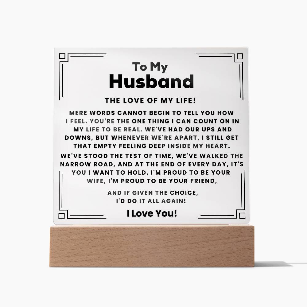 To My Husband - The Love Of My Life -  Acrylic Square Plaque