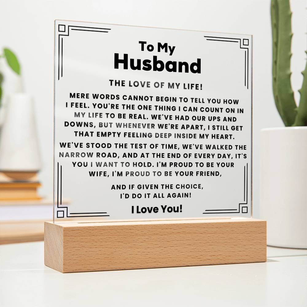 To My Husband - The Love Of My Life -  Acrylic Square Plaque