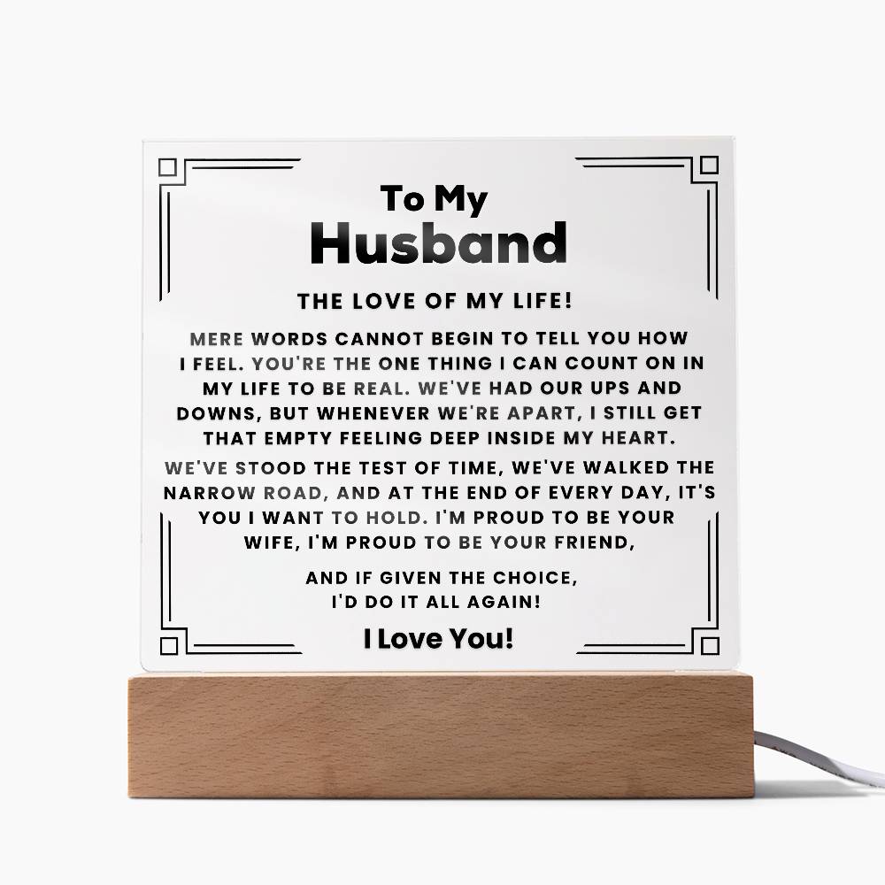 To My Husband - The Love Of My Life -  Acrylic Square Plaque