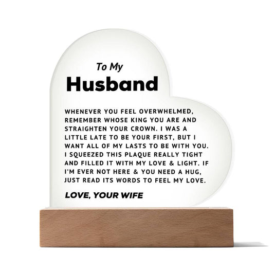 To My Husband - Straighten Your Crown - Acrylic Heart Plaque