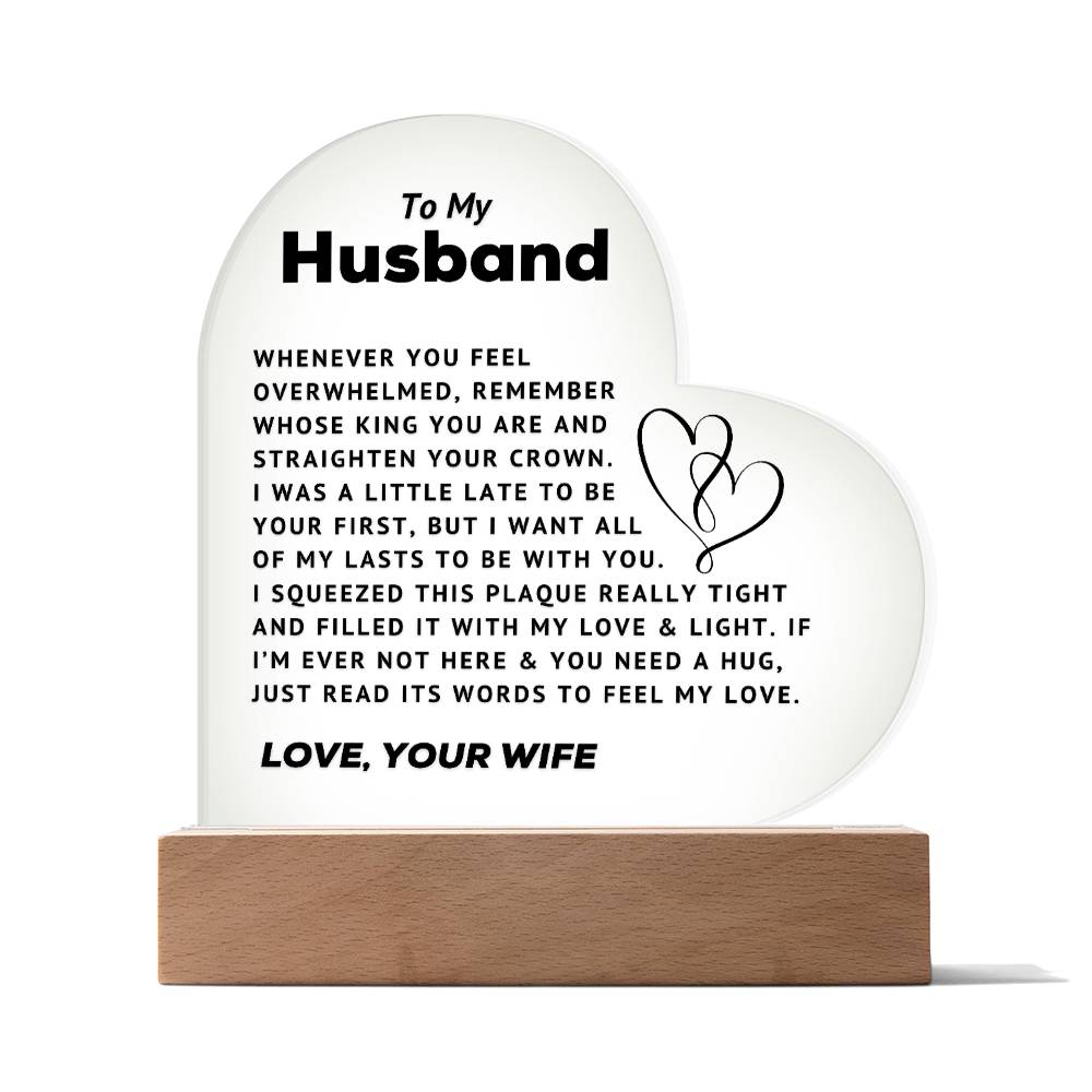 To My Husband - Straighten Your Crown - Acrylic Heart Plaque