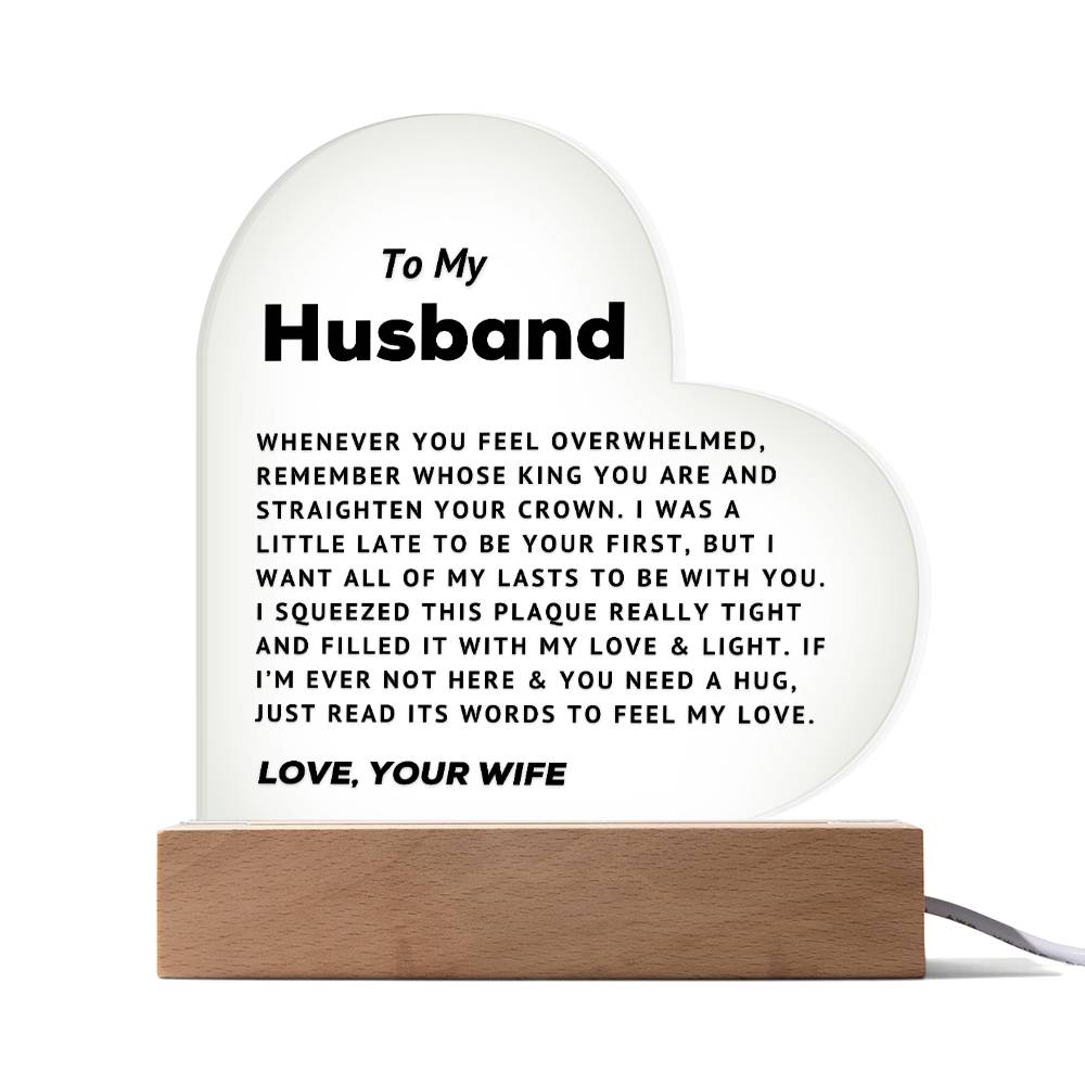 To My Husband - Straighten Your Crown - Acrylic Heart Plaque