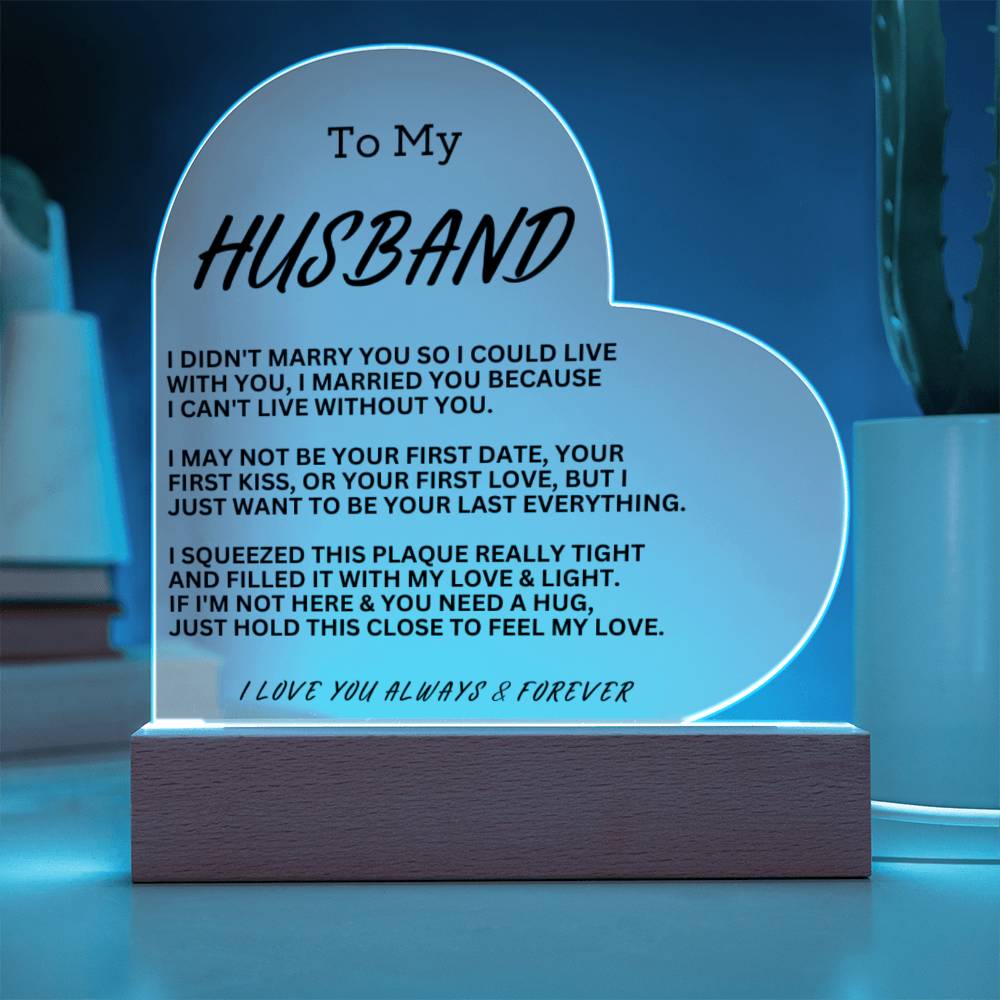 To My Husband - Always & Forever - Acrylic Heart Plaque